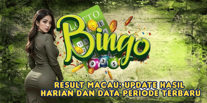 Result Macau - Lihat Data Terbaru dan Catatan Hasil Sebelumnya